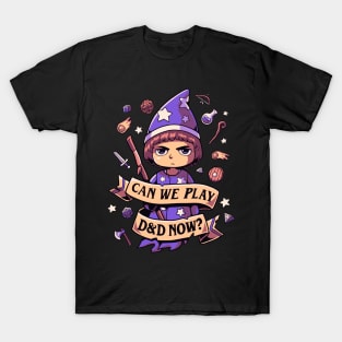 Can we play DnD now? // 80s, Roleplaying, Dungeon Master, Roll the Dice T-Shirt